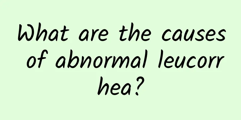 What are the causes of abnormal leucorrhea?