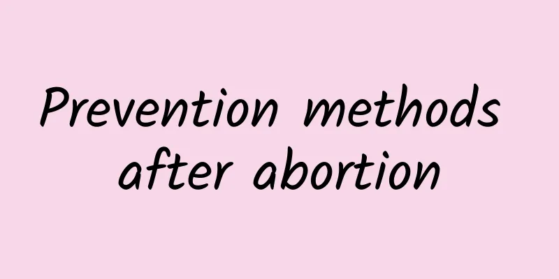 Prevention methods after abortion