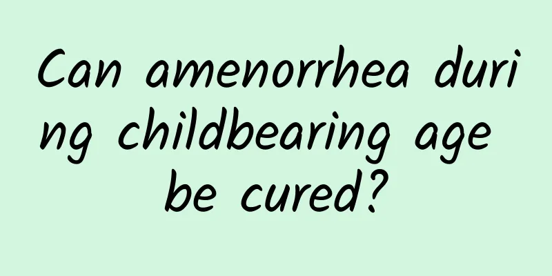 Can amenorrhea during childbearing age be cured?