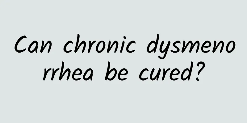 Can chronic dysmenorrhea be cured?