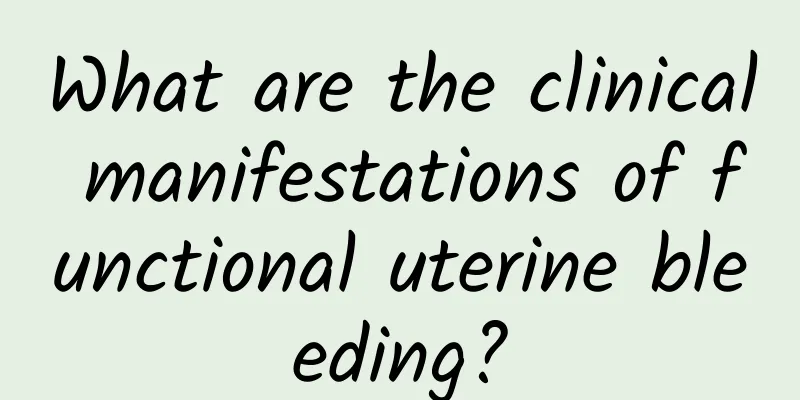 What are the clinical manifestations of functional uterine bleeding?