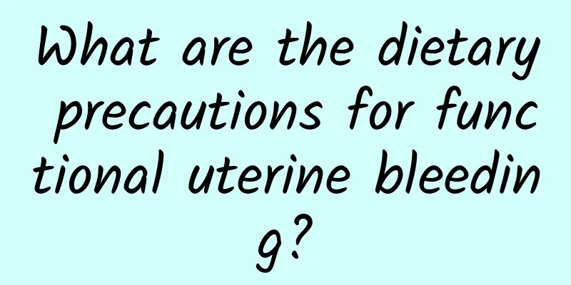 What are the dietary precautions for functional uterine bleeding?