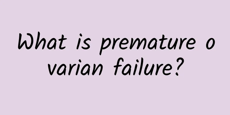 What is premature ovarian failure?