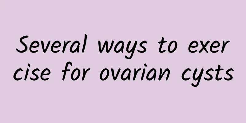 Several ways to exercise for ovarian cysts