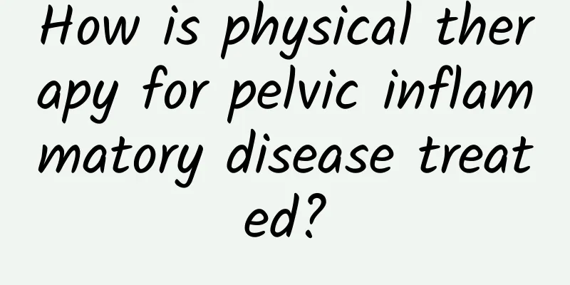 How is physical therapy for pelvic inflammatory disease treated?