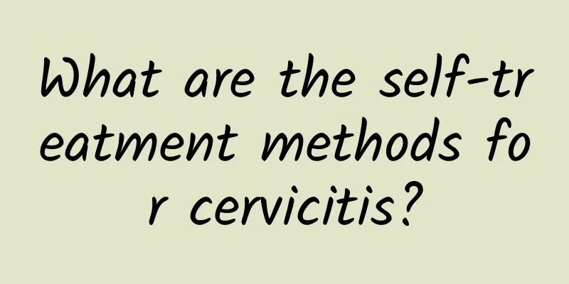 What are the self-treatment methods for cervicitis?
