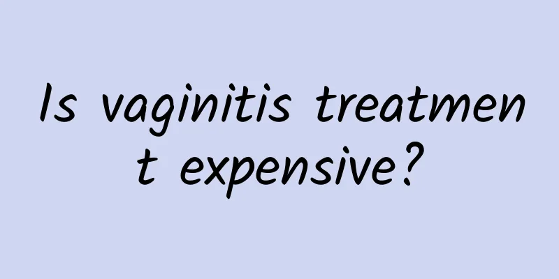 Is vaginitis treatment expensive?