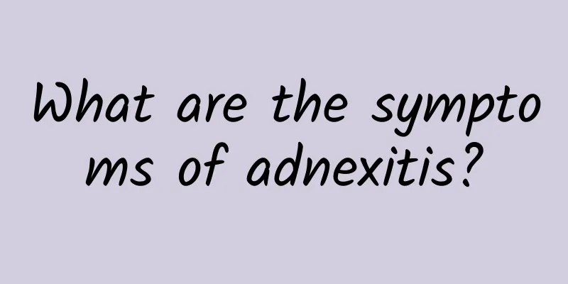 What are the symptoms of adnexitis?