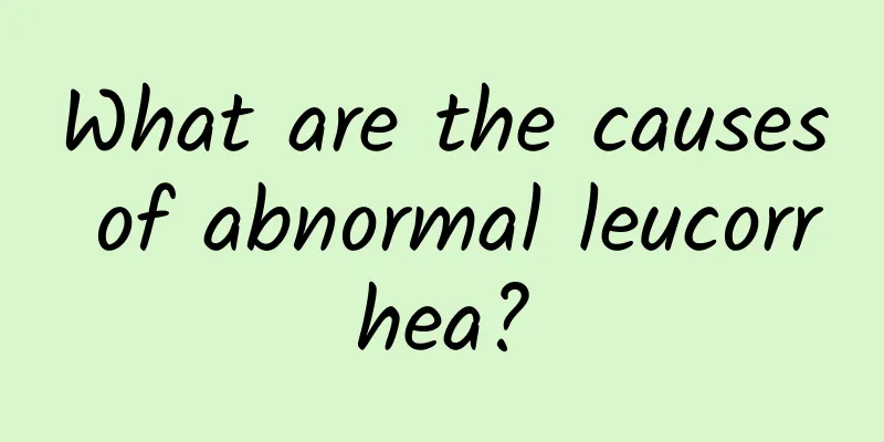 What are the causes of abnormal leucorrhea?
