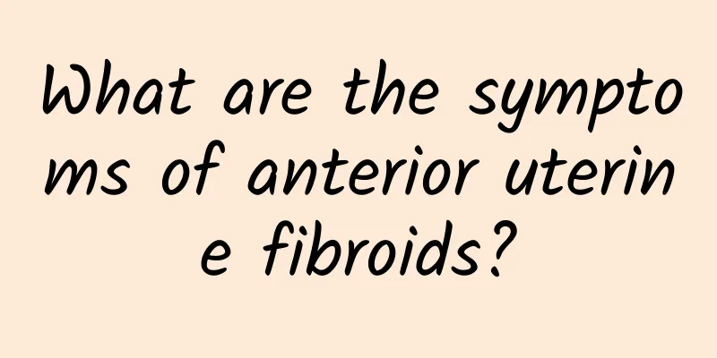 What are the symptoms of anterior uterine fibroids?