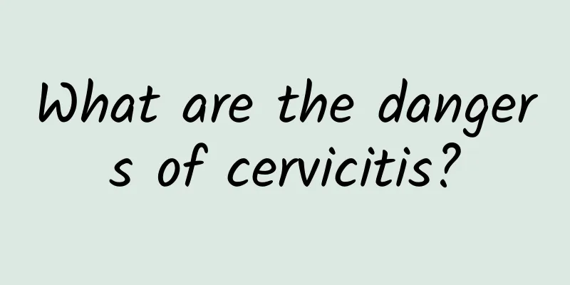 What are the dangers of cervicitis?