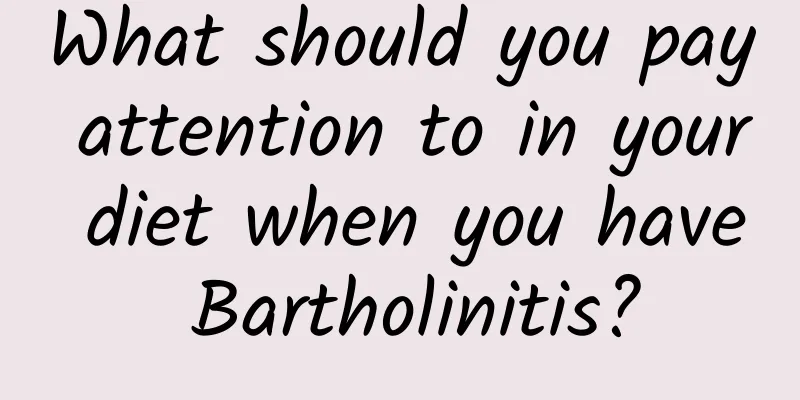 What should you pay attention to in your diet when you have Bartholinitis?