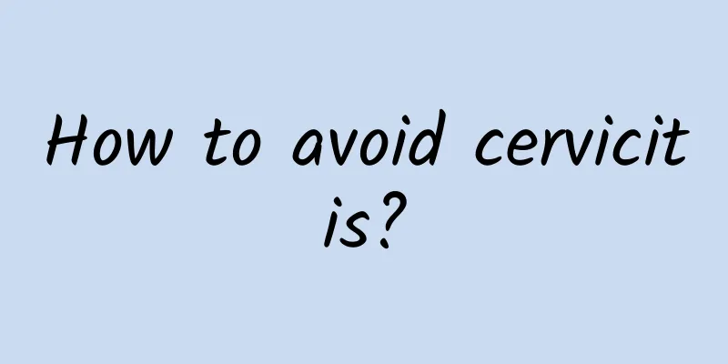 How to avoid cervicitis?