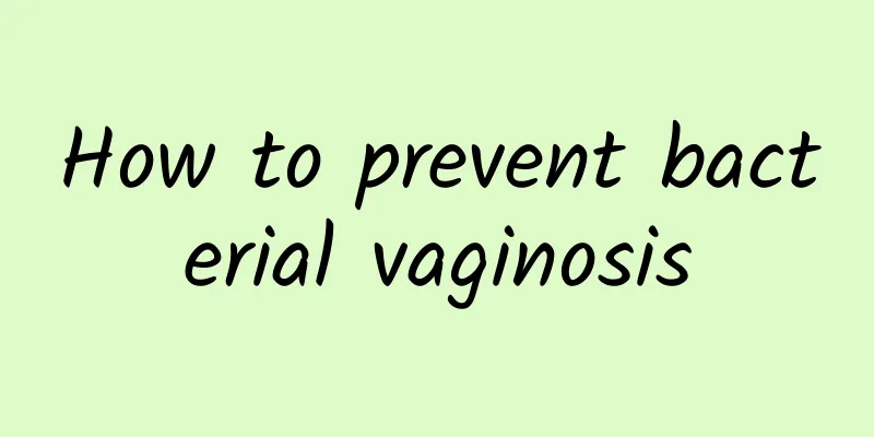How to prevent bacterial vaginosis