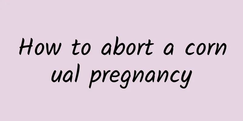 How to abort a cornual pregnancy
