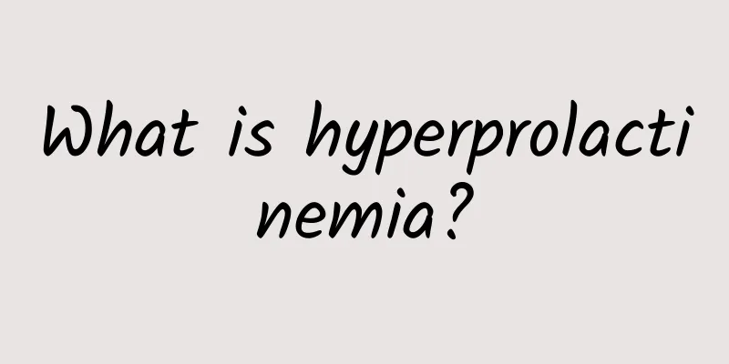 What is hyperprolactinemia?