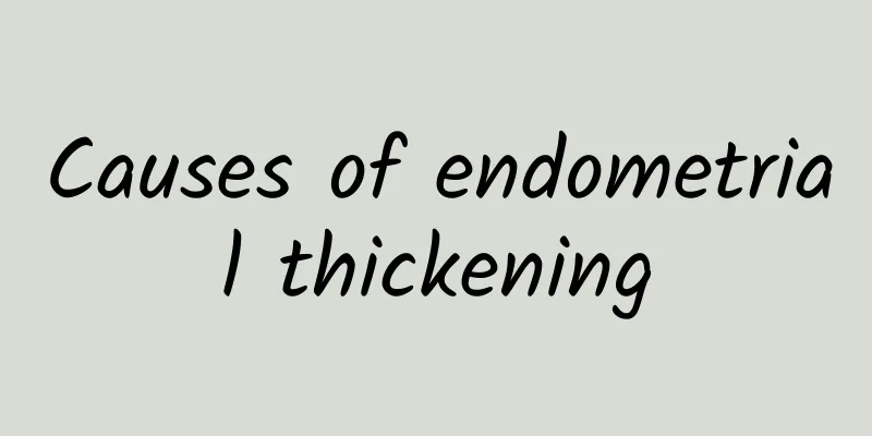Causes of endometrial thickening