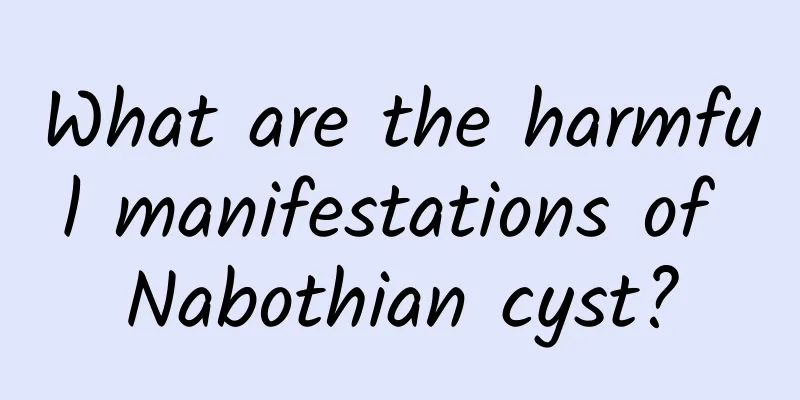 What are the harmful manifestations of Nabothian cyst?
