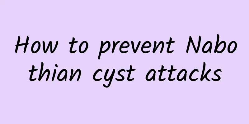 How to prevent Nabothian cyst attacks