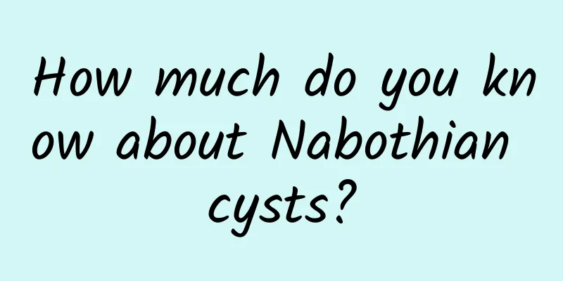 How much do you know about Nabothian cysts?