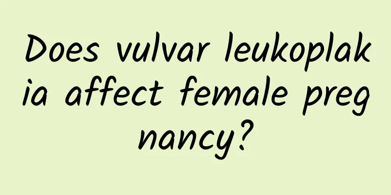 Does vulvar leukoplakia affect female pregnancy?