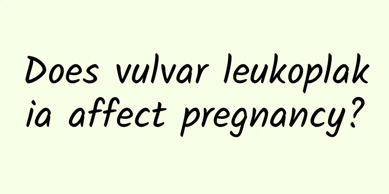 Does vulvar leukoplakia affect pregnancy?