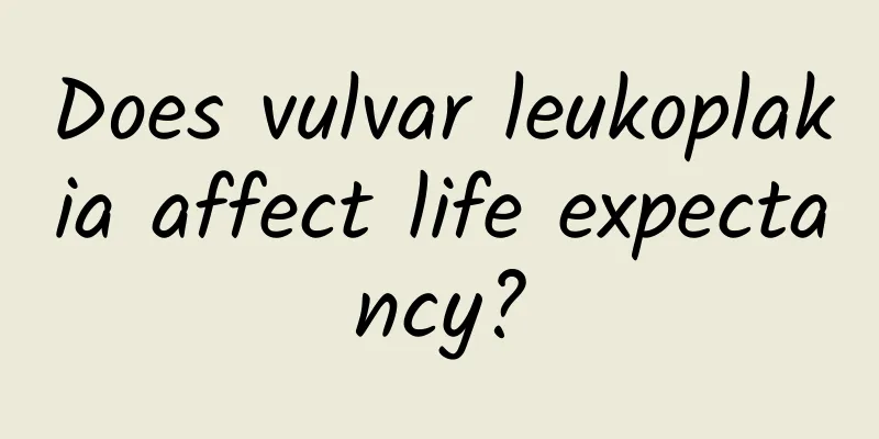 Does vulvar leukoplakia affect life expectancy?