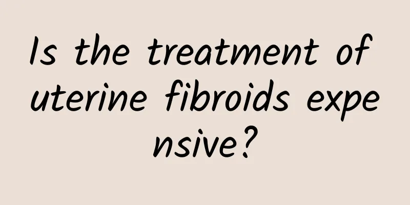 Is the treatment of uterine fibroids expensive?