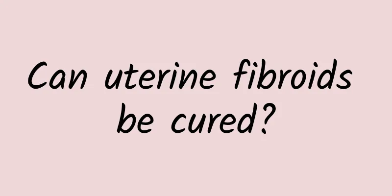 Can uterine fibroids be cured?
