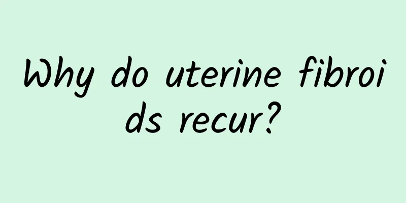 Why do uterine fibroids recur?