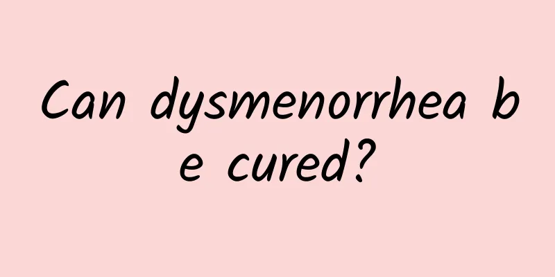 Can dysmenorrhea be cured?