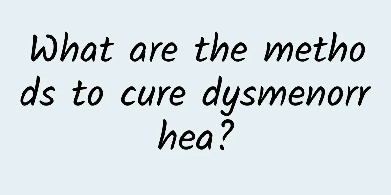 What are the methods to cure dysmenorrhea?