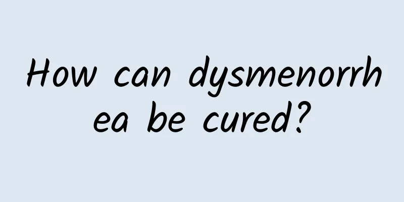 How can dysmenorrhea be cured?