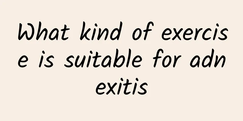What kind of exercise is suitable for adnexitis