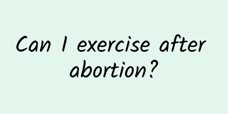 Can I exercise after abortion?