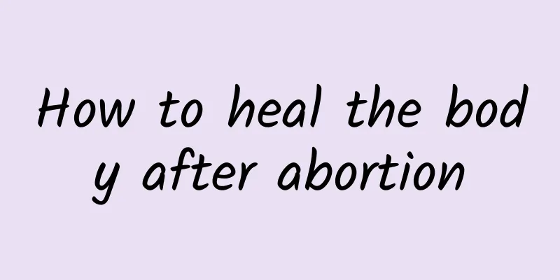 How to heal the body after abortion