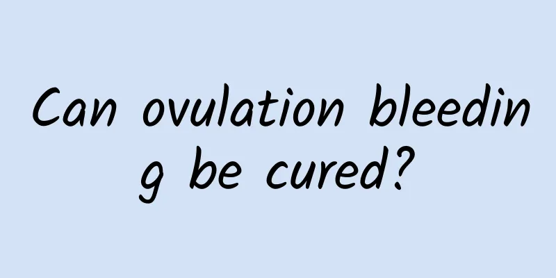 Can ovulation bleeding be cured?