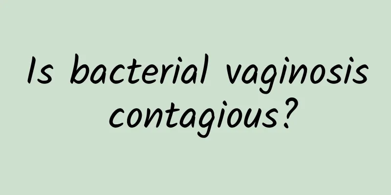 Is bacterial vaginosis contagious?