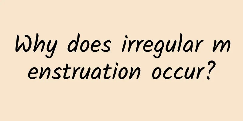 Why does irregular menstruation occur?