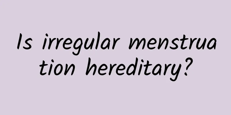 Is irregular menstruation hereditary?