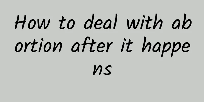 How to deal with abortion after it happens