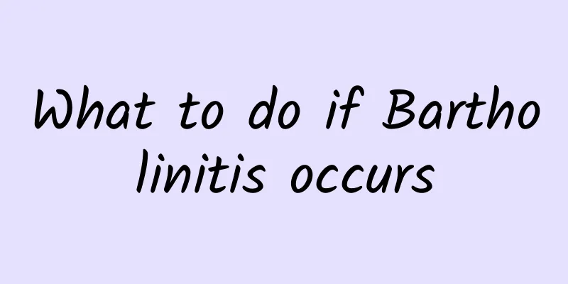 What to do if Bartholinitis occurs