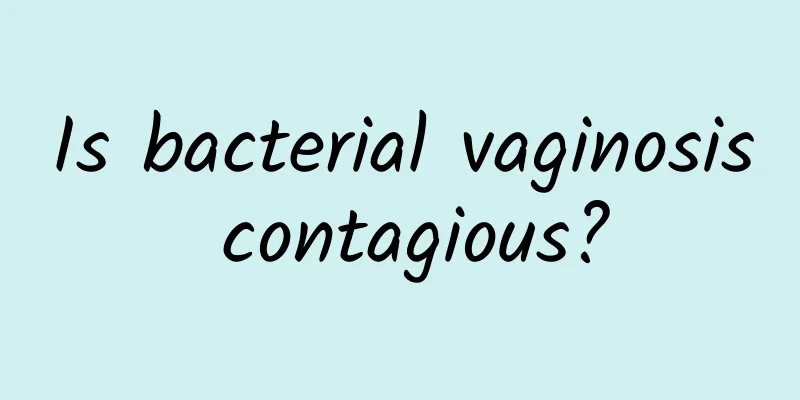 Is bacterial vaginosis contagious?