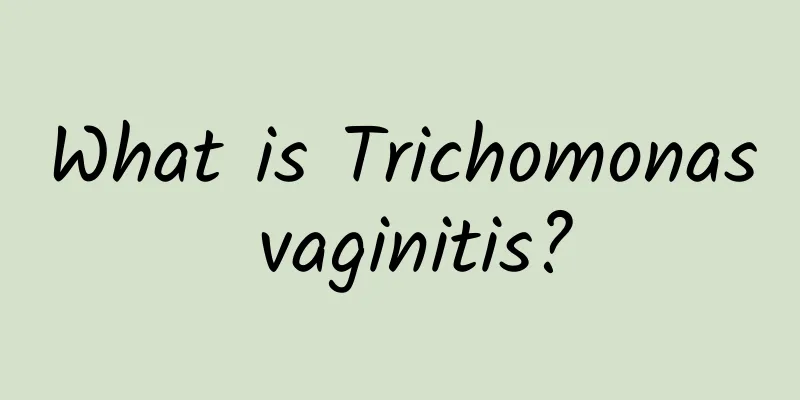 What is Trichomonas vaginitis?