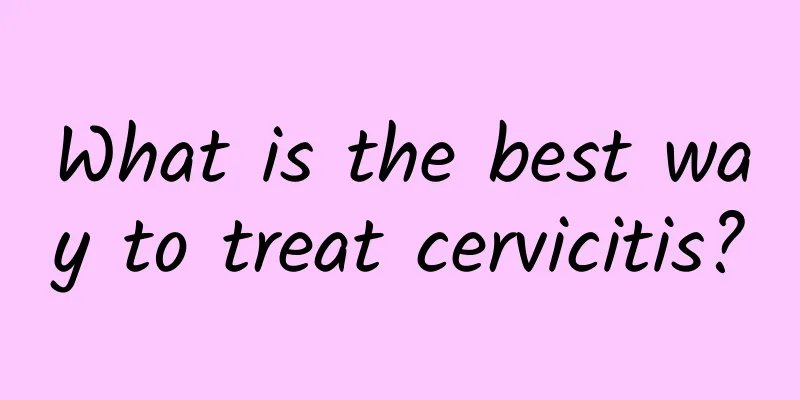 What is the best way to treat cervicitis?