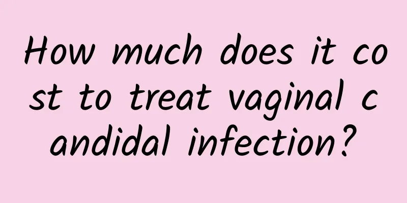 How much does it cost to treat vaginal candidal infection?