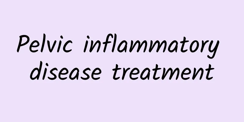 Pelvic inflammatory disease treatment