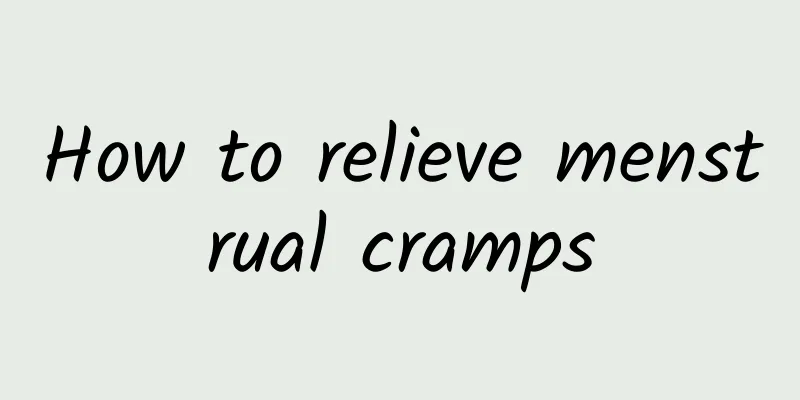 How to relieve menstrual cramps