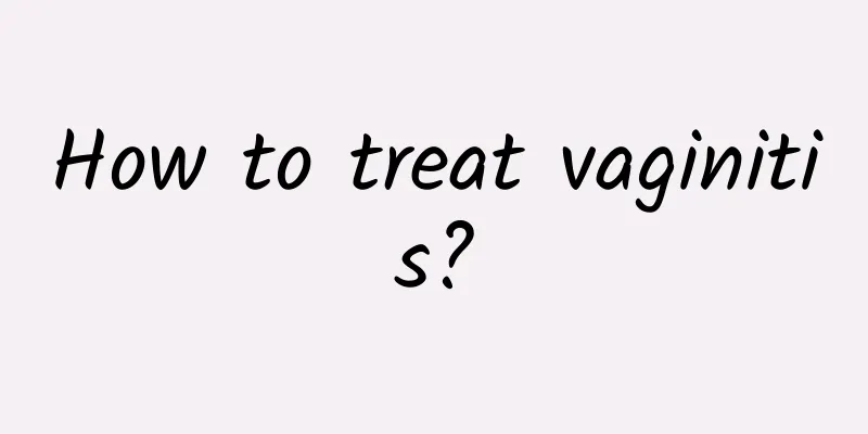 How to treat vaginitis?