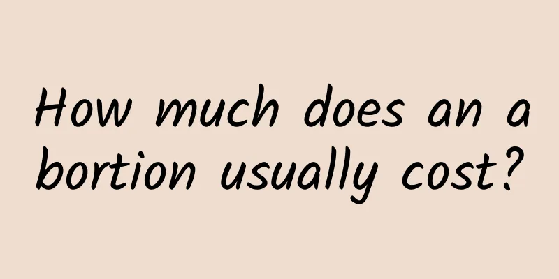 How much does an abortion usually cost?